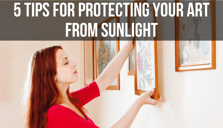 protecting your art from sunlight