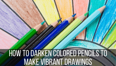how to darken colored pencils for vibrant drawings