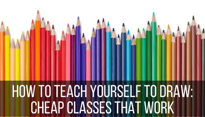 how to teach yourself to draw: cheap classes that work