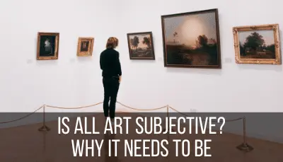 is all art subjective? why it should be