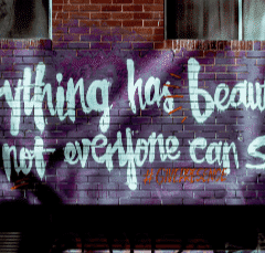 everything has beauty but not everyone can see it quote painted on a wall