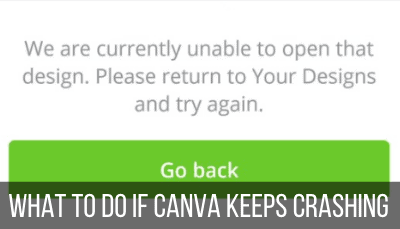What to Do if Canva Keeps Crashing