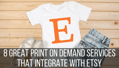 Print on Demand Services that Integrate with Etsy