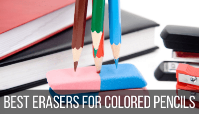 best erasers for colored pencils