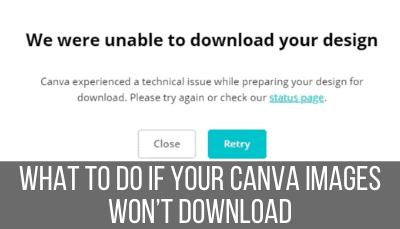 what to do if your canva images won't download