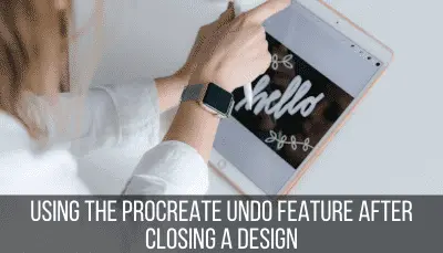 procreate undo feature after closing the app