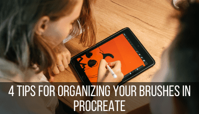 4 tips for organizing your brushes in procreate