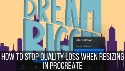 how to fix quality loss in Procreate