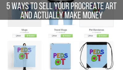 5 Ways to Sell Your Procreate Art and Actually Make Money