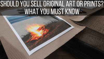 should you sell original art or prints? what you must know