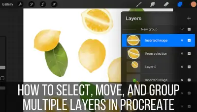 how to select, move, and group multiple layers in procreate