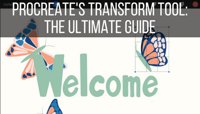 Procreate's Transform Tool The Ultimate Guide