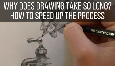 Why Does Drawing Take So Long? How to Speed Up the Process