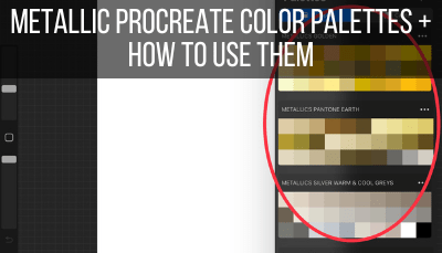 Metallic Procreate Color Palettes + How to Use Them