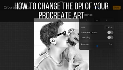 How to Change the DPI of Your Procreate Art