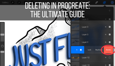 Deleting in Procreate: The Ultimate Guide