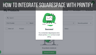How to Integrate Squarespace with Printify