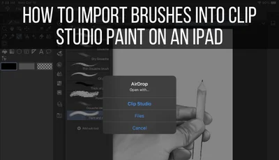 How to Import Brushes into Clip Studio Paint on an iPad