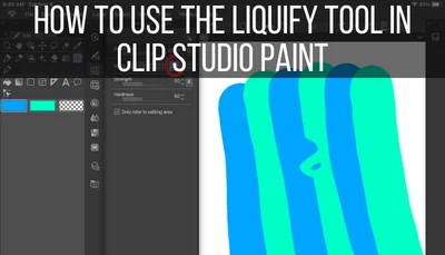 How to Use the Liquify Tool in Clip Studio Paint