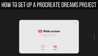 How to Set Up a Procreate Dreams Project